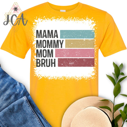 Mama Mommy Mom Bruh Bleached Shirt