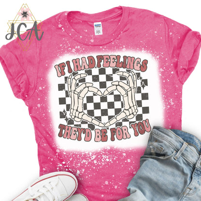 If I Had Feelings, They'd Be for You Retro Valentine's Day Bleached Shirt